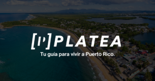 Platea, tu guía para vivir a Puerto Rico