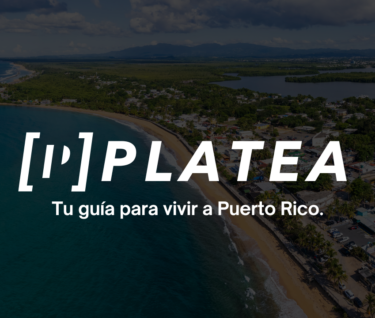 Platea, tu guía para vivir a Puerto Rico